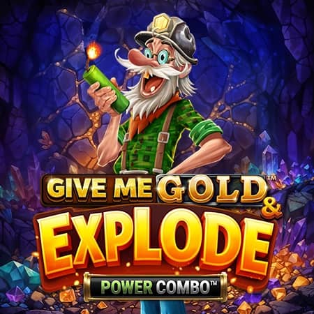 Give Me Gold & Explode POWER COMBO