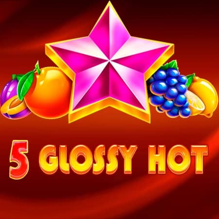 5 Glossy Hot