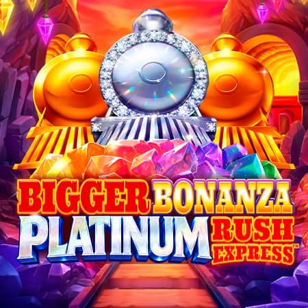 Bigger Bonanza Platinum Rush Express