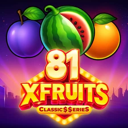 81 X-Fruits: Classic$erieS