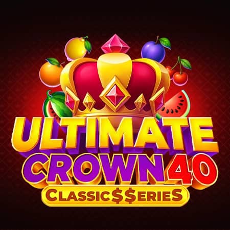 Ultimate Crown 40: Classic$erieS