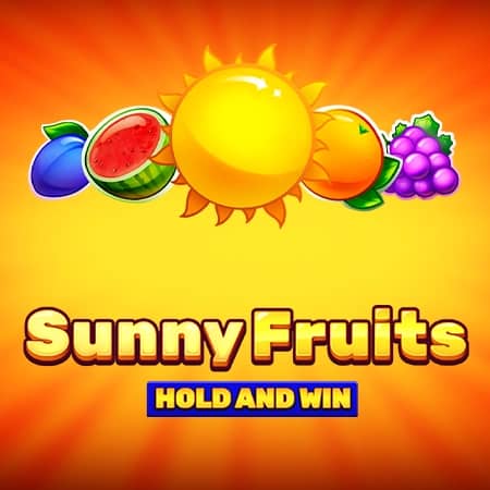 Sunny Fruits: Hold and Win