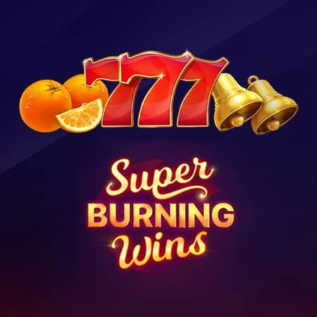 Super Burning Wins